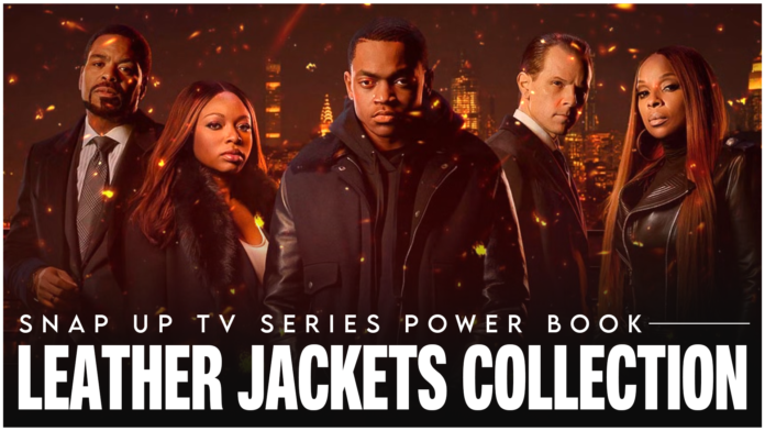 Snap Up Tv Series Power Book Leather jackets Collection