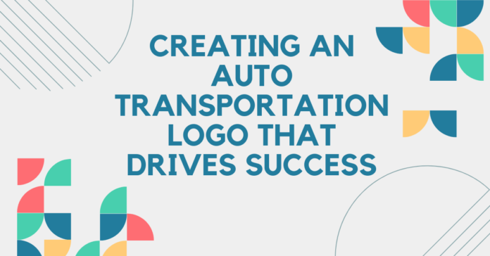 Creating an Auto Transportation Logo that Drives Success