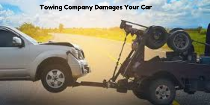 Towing Company Damages Your Car